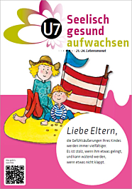 Seelisch gesund aufwachsen - Merkblätter U7 Seelisch gesund aufwachsen - Merkblätter U7