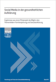 Fachheft Forschung und Praxis der Gesundheitsförderung, Band 48: Social Media in der gesundheitlichen Aufklärung Fachheft Forschung und Praxis der Gesundheitsförderung, Band 48: Social Media in der gesundheitlichen Aufklärung