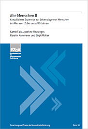 Fachheft Forschung und Praxis der Gesundheitsförderung, Band 51: Alte Menschen II Fachheft Forschung und Praxis der Gesundheitsförderung, Band 51: Alte Menschen II