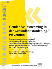 Fachheft Gesundheitsförderung KONKRET, Band 10: Gender Mainstreaming in der Gesundheits­förderung/­Prävention Fachheft Gesundheitsförderung KONKRET, Band 10: Gender Mainstreaming in der Gesundheits­förderung/­Prävention