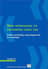Fachheft Research and Practice of Health Promotion, Volume 15: New Approaches to Preventing Drug Use Fachheft Research and Practice of Health Promotion, Volume 15: New Approaches to Preventing Drug Use