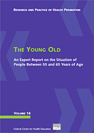 Fachheft Research and Practice of Health Promotion, Volume 16: The Young Old Fachheft Research and Practice of Health Promotion, Volume 16: The Young Old